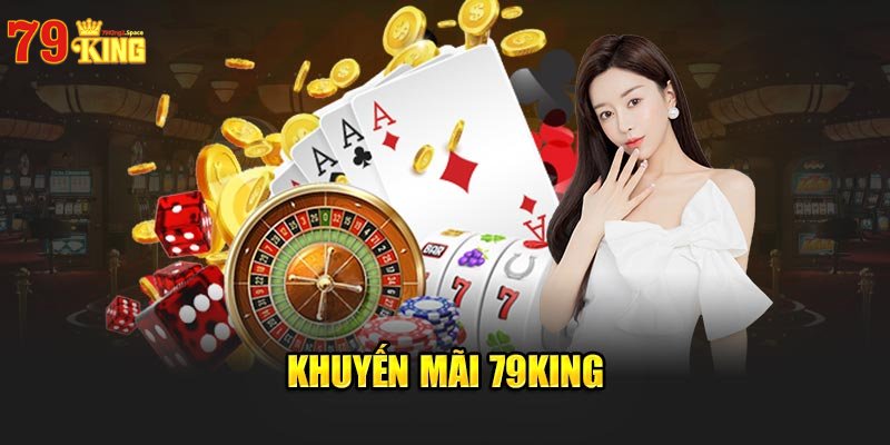 Tổng hợp khuyến mãi 79King2